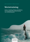 Wertetraining : Praxis, Coaching, Ubung und Bildung fur die gezielte Werteentwicklung von Personlichkeiten - eBook