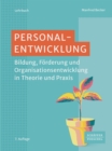 Personalentwicklung : Bildung, Forderung und Organisationsentwicklung in Theorie und Praxis - eBook
