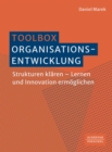 Toolbox Organisationsentwicklung : Strukturen klaren - Lernen und Innovation ermoglichen - eBook