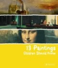 13 Paintings Children Should Know - Book