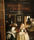 Spanish Painting : From the Golden Age to Modernism - Book