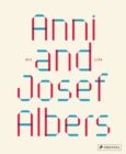 Anni and Josef Albers : Art and Life - Book