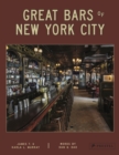 Great Bars of New York City : 30 of Manhattan's Favorite Storied Drinking Establishments - Book