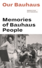 Our Bauhaus : Memories of Bauhaus People - Book