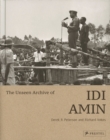 The Unseen Archive of Idi Amin - Book
