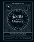 Spirits of the Otherworld : A Grimoire of Occult Cocktails and Drinking Rituals - Book