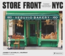 Store Front NYC : Photographs of the City's Independent Shops, Past and Present - Book
