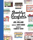 Brooklyn Storefronts : Illustrations of the Iconic NYC Borough's Best-Loved Spots - Book