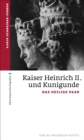 Kaiser Heinrich II. und Kunigunde : Das heilige Paar - eBook
