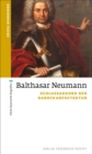 Balthasar Neumann : Schlussakkord der Barockarchitektur - eBook