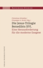 Die Jesus-Trilogie Benedikts XVI. : Eine Herausforderung fur die moderne Exegese - eBook