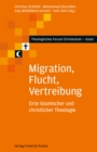 Migration, Flucht, Vertreibung : Orte islamischer und christlicher Theologie - eBook