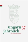 Ungarn-Jahrbuch 37 (2021) : Zeitschrift fur interdisziplinare Hungarologie - eBook