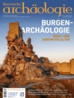 Burgenarchaologie : Bayerische Archaologie 3/2024 - eBook