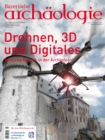 Drohnen, 3D und Digitales : Bayerische Archaologie 3/2021 - eBook