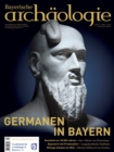 Germanen in Bayern : Bayerische Archaologie 2/2022 - eBook