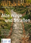 Alte Wege und Straen : Bayerische Archaologie 3/2022 - eBook