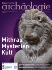 Mithras - Mysterien - Kult : Bayerische Archaologie 1/2023 - eBook