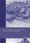 Harbours as Objects of Interdisciplinary Research : Archaeology + History + Geosciences - Book