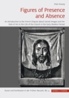Figures of Presence and Absence : An Introduction to the French Dispute about Sacred Images and the Role of Art in the Life of the Church in the Early Modern Period - Book