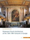 Protestant Church Architecture of the 16th–18th Centuries in Europe (3 volume set) - Book