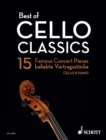 Best of Cello Classics : 15 Famous Concert Pieces for Violoncello and Piano - eBook