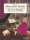 My First Handel : Easiest Piano Pieces by George Frideric Handel. piano. - Book