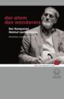Der Atem des Wanderers : Der Komponist Helmut Lachenmann - eBook