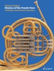 Mastery of the French Horn : Technique and musical expression - eBook