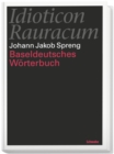 Idioticon Rauracum oder Baseldeutsches Worterbuch von 1768 - eBook