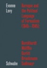 Baroque and the Political Language of Formalism (1845 - 1945): Burckhardt, Wolfflin, Gurlitt, Brinckmann, Sedlmayr - eBook