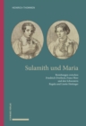 Sulamith und Maria : Beziehungen zwischen Friedrich Overbeck, Franz Pforr und den Schwestern Regula und Lisette Hottinger - eBook
