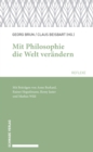 Mit Philosophie die Welt verandern : In Bildung und Offentlichkeit - eBook