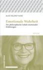 Emotionale Wahrheit : Der philosophische Gehalt emotionaler Erfahrungen - eBook