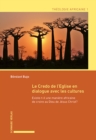 Le Credo de l'Eglise en dialogue avec les cultures : Existe-t-il une maniere africaine de croire au Dieu de Jesus Christ? - eBook