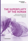 The Superfluity of the Human : Reflections on the Posthuman Condition - eBook