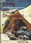 Erfolg am Dhaulagiri : Erstbesteigung des Achttausenders - eBook