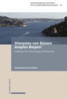 Dionysios von Byzanz, Anaplus Bospori : Die Fahrt auf dem Bosporos. Einleitung, Text, Ubersetzung und Kommentar - eBook