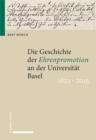Die Geschichte der Ehrenpromotion an der Universitat Basel 1823-2015 - eBook
