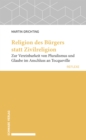 Religion des Burgers statt Zivilreligion : Zur Vereinbarkeit von Pluralismus und Glaube im Anschluss an Tocqueville - eBook