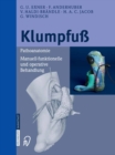 Klumpfu : Pathoanatomie, Manuell-funktionelle und operative Behandlung - eBook