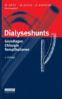 Dialyseshunts : Grundlagen - Chirurgie - Komplikationen - Book