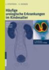 Haufige urologische Erkrankungen im Kindesalter : Klinik Diagnose Therapie - eBook