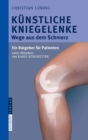 Kunstliche Kniegelenke : Wege aus dem Schmerz - eBook