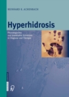 Hyperhidrosis : Physiologisches und krankhaftes Schwitzen in Diagnose und Therapie - eBook
