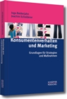 Konsumentenverhalten und Marketing : Grundlagen fur Strategien und Manahmen - eBook