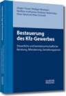Besteuerung des Kfz-Gewerbes : Steuerliche und betriebswirtschaftliche Beratung, Bilanzierung, Gestaltungspraxis - eBook