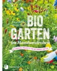 Biogarten im Handumdrehen : 50 einfache Projekte fur naturnahe Garten - eBook