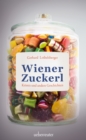 Wiener Zuckerl : Krimis und andere Geschichten - eBook