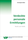 Verdeckte personale Ermittlungen : Recht und Taktik - eBook